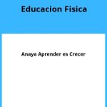 Solucionario Educacion Fisica 4 ESO Anaya Aprender es Crecer PDF