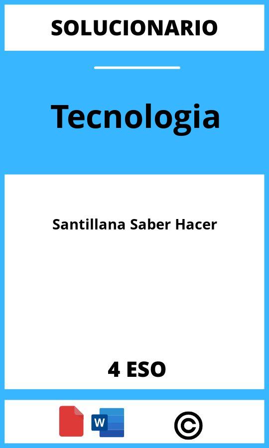 Solucionario Tecnologia 4 ESO Santillana Saber Hacer